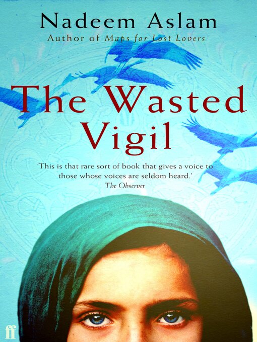 Title details for The Wasted Vigil by Nadeem Aslam - Wait list